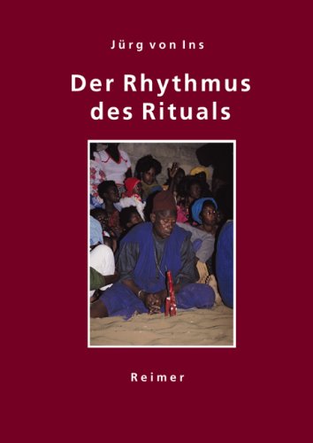 Der Rhythmus des Rituals. Grundlagen einer ethnologischen Ritualsemiotik, entwickelt am Beispiel ...