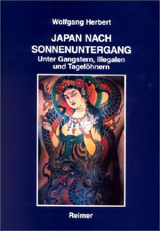 9783496027331: Japan nach Sonnenuntergang. Unter Gangstern, Illegalen und Tagelhnern (Livre en allemand)