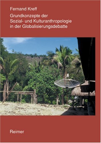 Beispielbild fr Grundkonzepte der Sozial- und Kulturanthropologie in der Globalisierungsdebatte von Fernand Kreff zum Verkauf von BUCHSERVICE / ANTIQUARIAT Lars Lutzer