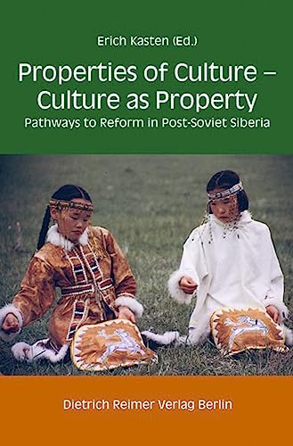 Beispielbild fr Properties of Culture - Culture As Property: Pathways to Reform in Post-Soviet Siberia zum Verkauf von HPB-Red