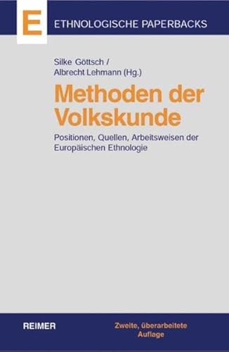 9783496027966: Methoden der Volkskunde: Positionen, Quellen, Arbeitsweisen der Europischen Ethnologie