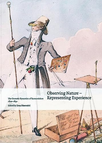 9783496028031: Observing Nature-Representing Experience: The Osmotic Dynamics of Romanticism 1800-1850