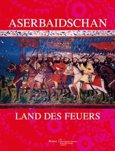 Beispielbild fr Aserbaidschan - Land des Feuers zum Verkauf von medimops