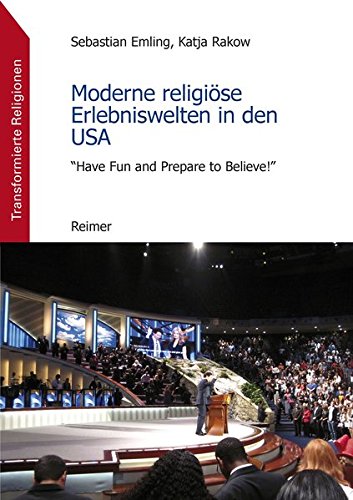 Beispielbild fr Moderne religise Erlebniswelten in den USA: Have Fun and Prepare to Believe! zum Verkauf von medimops