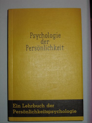 Imagen de archivo de Psychologie der Persnlichkeit. Die Lehre von der individuellen und typischen Eigenart des Menschen a la venta por medimops