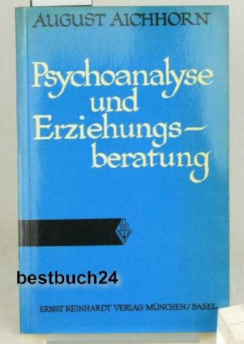 Beispielbild fr Psychoanalyse und Erziehungsberatung zum Verkauf von medimops