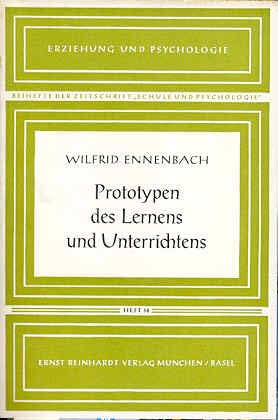 9783497006380: Prototypen des Lernens und Unterrichtens. Psychologische Untersuchungen zum Problem der Didaktik