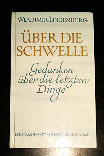 Beispielbild fr ber die Schwelle. Gedanken ber die letzten Dinge zum Verkauf von medimops