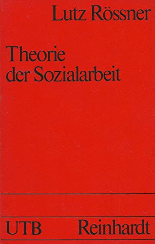 Theorie der Sozialarbeit. - Ein Entwurf. 8= Uni-Taschenbücher ;UTB 226).