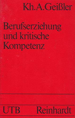 Beispielbild fr Berufserziehung und kritische Kompetenz Anstze zu einer Interaktionspdagogik zum Verkauf von Buchpark