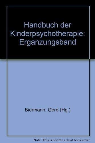 Handbuch der Kinderpsychotherapie. Ergänzungsband. - Biermann, Gerd