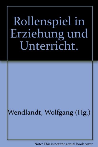 9783497008292: Rollenspiel in Erziehung und Unterricht (Uni-Taschenbücher ; 717 : Pädagogik, Psychologie, Soziologie) (German Edition)