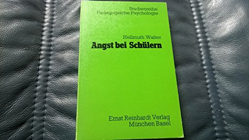 Beispielbild fr Angst bei Schlern : Ursachen, Auswirkungen u. Mglichkeiten d. erzieher. Beeinflussung. zum Verkauf von Versandantiquariat Felix Mcke