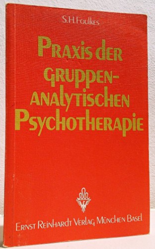 Beispielbild fr Praxis der gruppenanalytischen Psychotherapie [Perfect Paperback] Foulkes, Siegmund H. zum Verkauf von BUCHSERVICE / ANTIQUARIAT Lars Lutzer