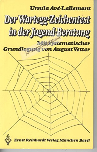 Beispielbild fr Der Wartegg-Zeichentest in der Jugend-Beratung - Mit systematischer Grundlegung von August Vetter zum Verkauf von Antiquariat Hoffmann