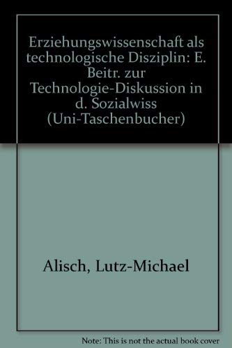 Stock image for Erziehungswissenschaft als technologische Disziplin for sale by Leserstrahl  (Preise inkl. MwSt.)