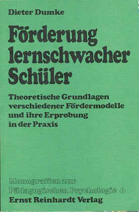 FoÌˆrderung lernschwacher SchuÌˆler: Theoretische Grundlagen verschiedener FoÌˆrdermodelle und ihre Erprobung in der Praxis (Monografien zur paÌˆdagogischen Psychologie) (German Edition) (9783497009305) by Dumke, Dieter