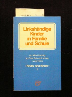 Linkshändige Kinder in Familie und Schule. Kinder sind Kinder , 1