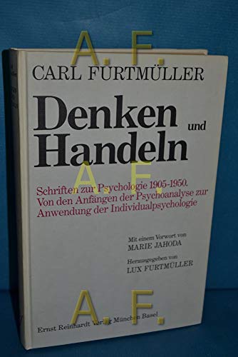 Denken und Handeln. Schriften zur Psychologie 1905-1950. Von den Anfängen der Psychoanalyse zur A...