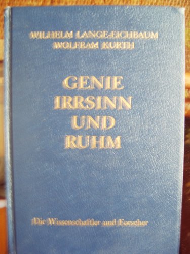 Die Wissenschaftler und Forscher Genie, Irrsinn und Ruhm. Bd 9