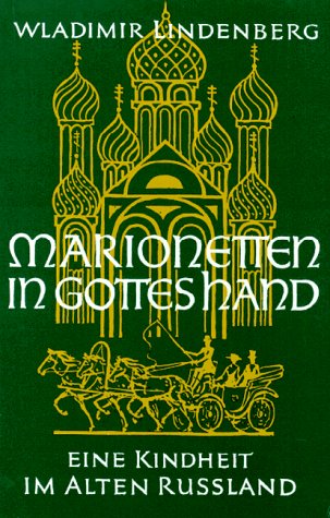 Stock image for Marionetten in Gottes Hand. Grodruck. Eine Kindheit im alten Ruland for sale by medimops