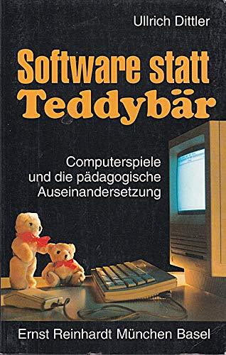 Beispielbild fr Software statt Teddybr. Computerspiele und die pdagogische Auseinandersetzung zum Verkauf von medimops