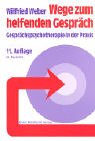 9783497013074: Wege zum helfenden Gesprch. Gesprchspsychotherapie in der Praxis