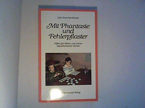 9783497013173: Mit Phantasie und Fehlerpflaster. Hilfen fr Eltern und Lehrer legasthenischer Kinder