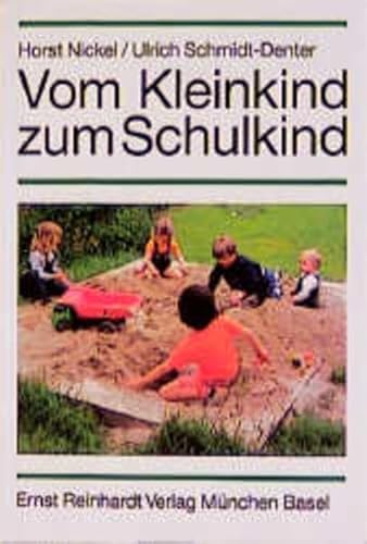 Vom Kleinkind zum Schulkind. (9783497013784) by Nickel, Horst; Schmidt-Denter, Ulrich