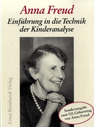 EinfÃ¼hrung in die Technik der Kinderanalyse. (9783497013876) by Freud, Anna