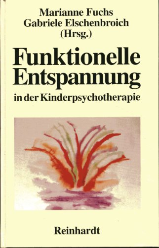 Beispielbild fr Funktionelle Entspannung in der Kinderpsychotherapie zum Verkauf von medimops