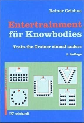 Stock image for Entertrainment fr Knowbodies: Train-the-Trainer einmal anders for sale by medimops