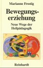 Imagen de archivo de Bewegungserziehung: neue Wege der Heilpdagogik a la venta por medimops