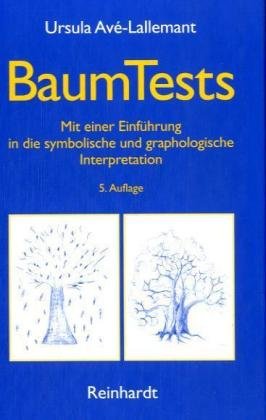 Baum-Tests: Mit einer Einführung in die symbolische und graphologische Interpretation - Ursula Avé-Lallemant