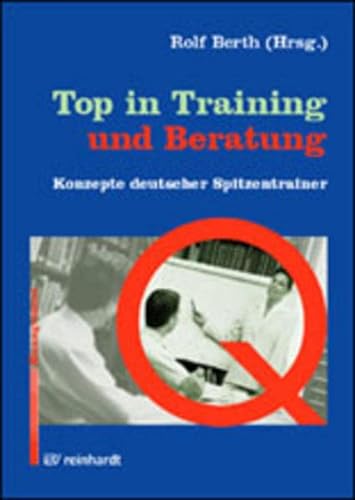 Beispielbild fr Top in Training und Beratung : Konzepte deutscher Spitzentrainer zum Verkauf von Buchpark