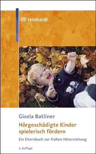 9783497016679: Hrgeschdigte Kinder spielerisch frdern: Ein Elternbuch zur frhen Hrerziehung