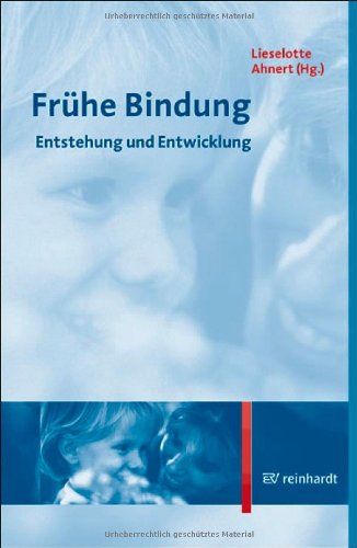 Stock image for Frhe Bindung. Entstehung und Entwicklung for sale by medimops