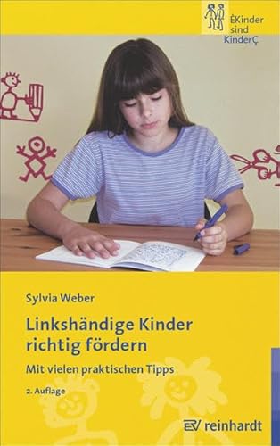 Stock image for Linkshndige Kinder richtig frdern. Mit vielen praktischen Tipps. Kinder sind Kinder for sale by medimops