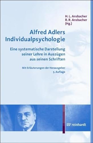 9783497017331: Alfred Adlers Individualpsychologie: Eine systematische Darstellung seiner Lehre in Auszgen aus seinen Schriften