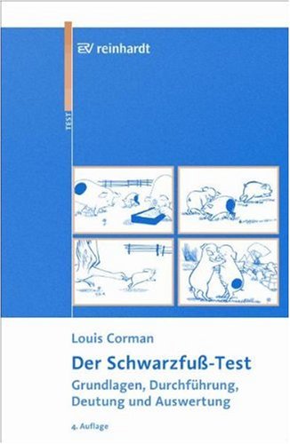 Der Schwarzfuß-Test: Grundlagen, Durchführung, Deutung und Auswertung - Corman Louis, Krieger Renate