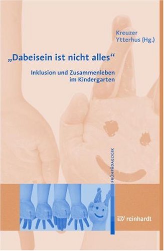 9783497019601: Dabeisein ist nicht alles: Inklusion und Zusammenleben im Kindergarten