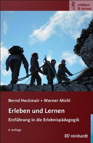 Beispielbild fr Erleben und Lernen: Einfhrung in die Erlebnispdagogik zum Verkauf von medimops