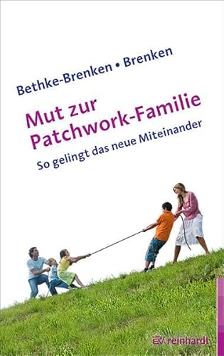 Stock image for Mut zur Patchwork-Familie: So gelingt das neue Miteinander for sale by medimops