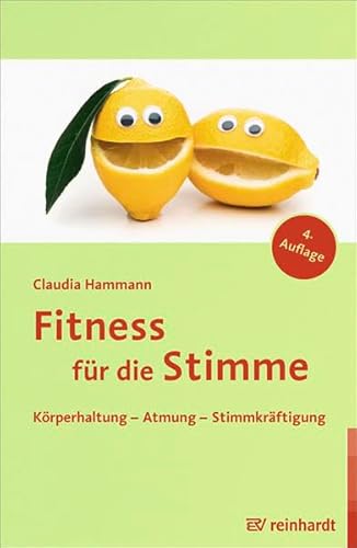 Stock image for Fitness fr die Stimme: Krperhaltung - Atmung - Stimmkrftigung for sale by medimops