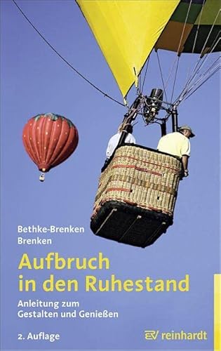 Stock image for Aufbruch in den Ruhestand: Anleitung zum Gestalten und Genieen for sale by medimops