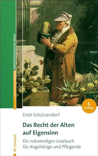 9783497025701: Das Recht der Alten auf Eigensinn: Ein notwendiges Lesebuch fr Angehrige und Pflegende: 13