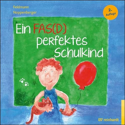 9783497029891: Ein FAS(D) perfektes Schulkind: Ein Bilderbuch zum FAS(D) - Fetales Alkoholsyndrom bzw. Fetale Alkoholspektrumstrung