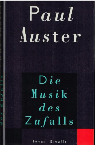 Die Musik des Zufalls : Roman. Aus dem Amerikanischen von Werner Schmitz.