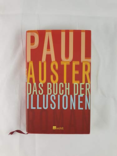 Stock image for Das Buch der Illusionen Paul Auster. Dt. von Werner Schmitz for sale by Antiquariat Buchhandel Daniel Viertel