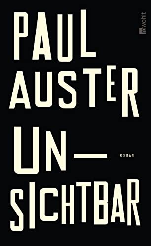 Unsichtbar : Roman. Aus dem Engl. von Werner Schmitz - Auster, Paul und Werner (Übers.) Schmitz